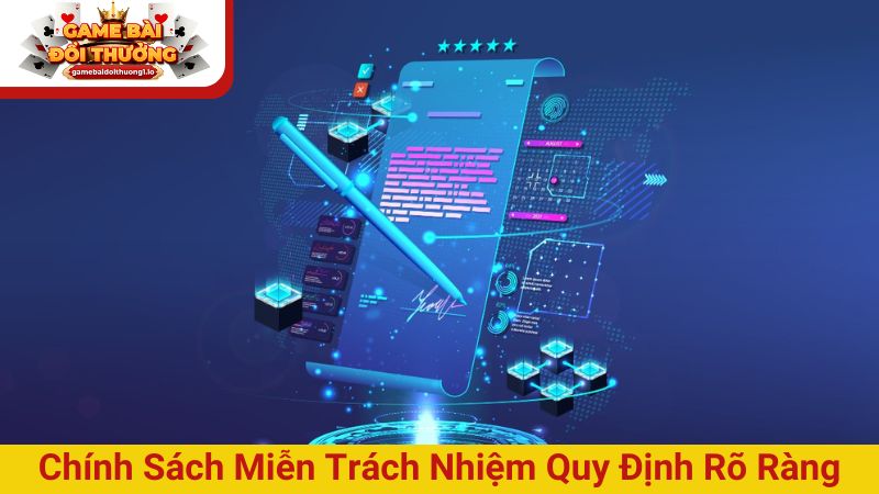 Chính sách miễn trách nhiệm được quy định rõ ràng trên nền tảng