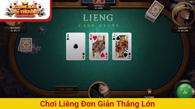 Chơi Liêng đơn giản thắng lớn