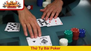 thứ tự bài Poker